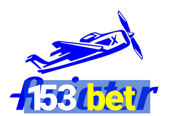 153 bet